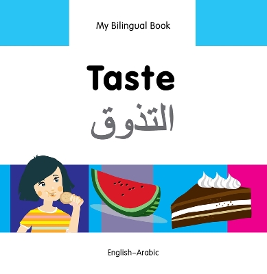 Book cover for My Bilingual Book -  Taste (English-Arabic)