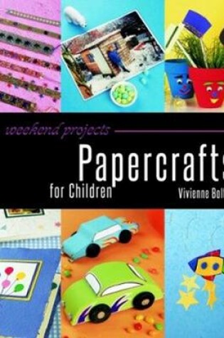 Cover of Weekend Projects: Paper Craft for Children