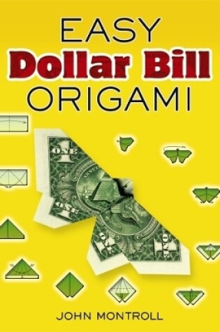 Cover of Easy Dollar Bill Origami Easy Dollar Bill Origami