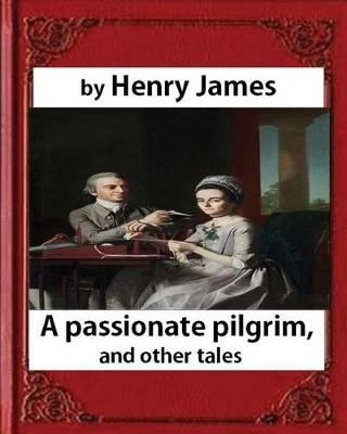 Book cover for A Passionate Pilgrim (1871), novella, by Henry James