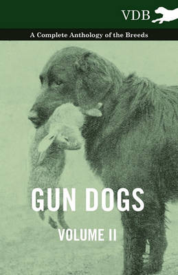 Book cover for Gun Dogs Vol. II. - A Complete Anthology of the Breeds