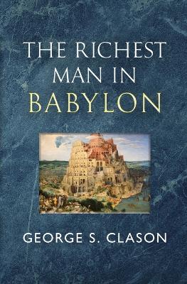 Book cover for The Richest Man in Babylon - The Original 1926 Classic (Reader's Library Classics)