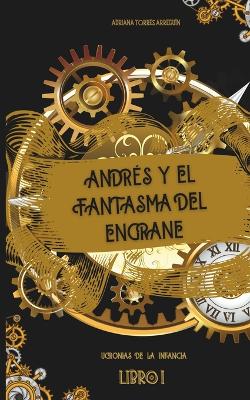 Book cover for Andrés y el fantasma del engrane