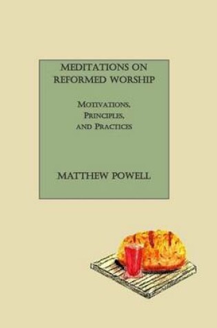 Cover of Meditations on Reformed Worship
