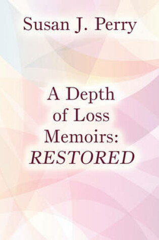 Cover of A Depth of Loss Memoirs