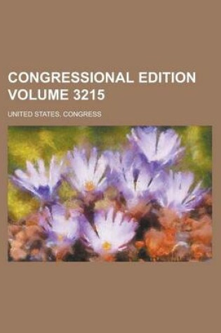 Cover of Congressional Edition Volume 3215