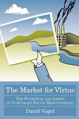 Book cover for Market for Virtue, The: The Potential and Limits of Corporate Social Responsibility