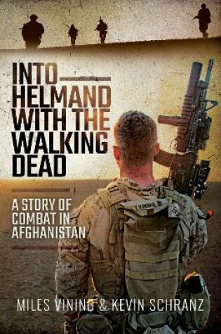 Cover of Into Helmand with the Walking Dead