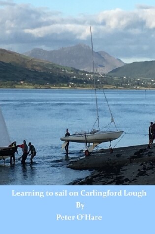 Cover of Learning to sail on Carlingford Lough