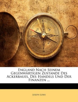 Book cover for England Nach Seinem Gegenwartigen Zustande Des Ackerbaues, Des Handels Und Der Finanzen ...