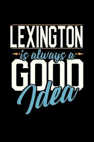 Cover of Lexington Is Always a Good Idea