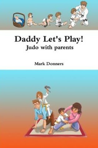 Cover of Daddy Let's Play! - Judo with parents