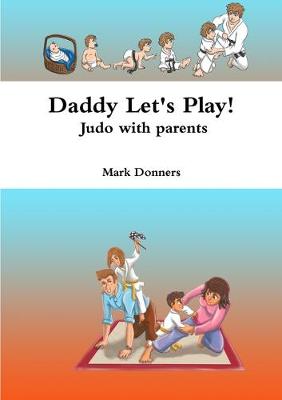Book cover for Daddy Let's Play! - Judo with parents