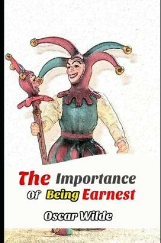Cover of The Importance Of Being Earnest "Annotated Classic Version"