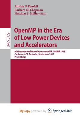 Cover of Openmp in the Era of Low Power Devices and Accelerators