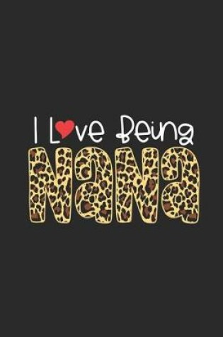 Cover of I Love Being A Nana