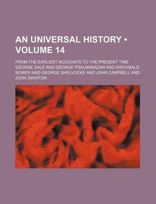 Book cover for An Universal History (Volume 14); From the Earliest Accounts to the Present Time