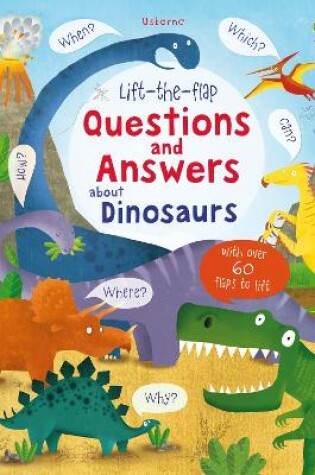 Cover of Lift-the-flap Questions and Answers about Dinosaurs