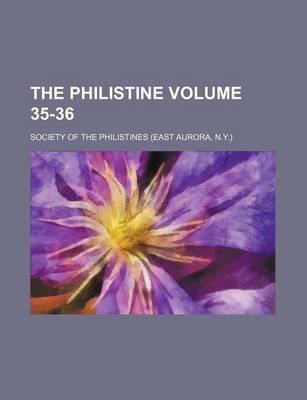 Book cover for The Philistine Volume 35-36