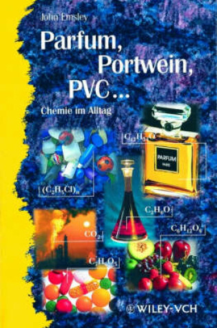 Cover of Parfum, Portwein, PVC.... Chemie Im Alltag