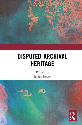 Book cover for Disputed Archival Heritage