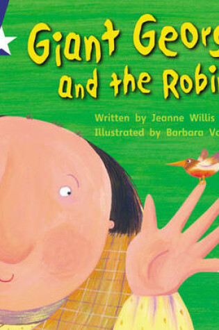 Cover of Star Phonics: Giant George and the Robin (Phase 5)