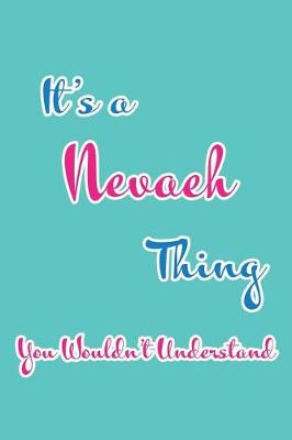 Book cover for It's a Nevaeh Thing You Wouldn't Understand