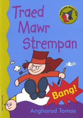 Book cover for Cyfres Darllen Mewn Dim - Cam y Dewin Dwl: Traed Mawr Strempan