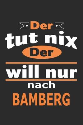 Book cover for Der tut nix Der will nur nach Bamberg