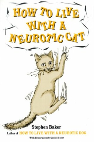 How to Live with a Neurotic Cat