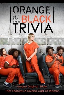 Book cover for Orange is the New Black Trivia