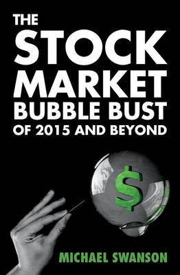 Book cover for The Stock Market Bubble Bust of 2015 and Beyond