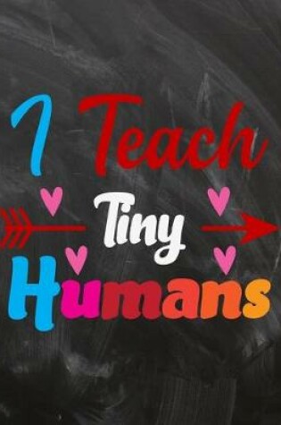 Cover of I Teach Tiny Humans