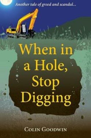 Cover of When in a Hole, Stop Digging