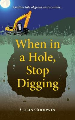 Book cover for When in a Hole, Stop Digging