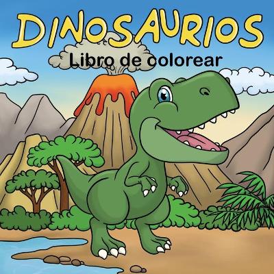 Book cover for Dinosaurios Libro de Colorear