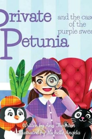Cover of Private Petunia and the Case of the Purple Sweater