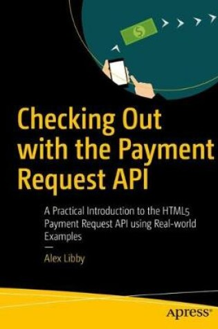 Cover of Checking Out with the Payment Request API