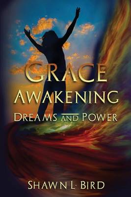 Book cover for Grace Awakening Dreams & Power