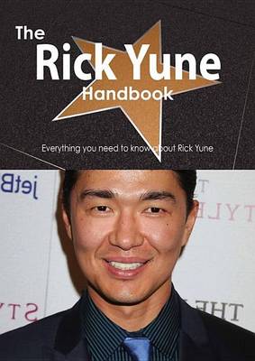 Book cover for The Rick Yune Handbook - Everything You Need to Know about Rick Yune