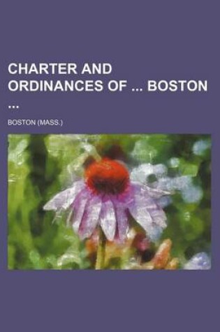 Cover of Charter and Ordinances of Boston