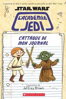 Book cover for Star Wars: l'Académie Jedi: l'Attaque de Mon Journal