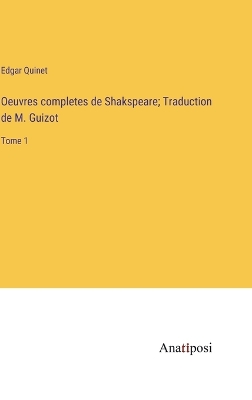 Book cover for Oeuvres completes de Shakspeare; Traduction de M. Guizot