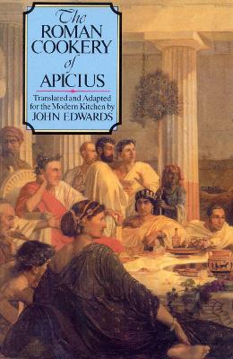 Book cover for The Roman Cookery of Apicius