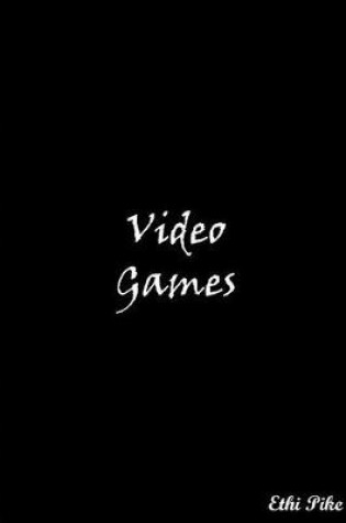 Cover of Video Games (Black)