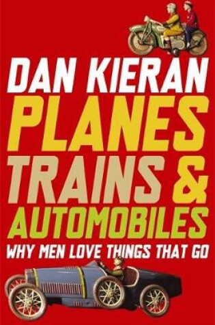 Cover of Planes, Trains and Automobiles