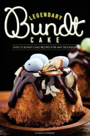 Cover of Legendary Bundt Cake