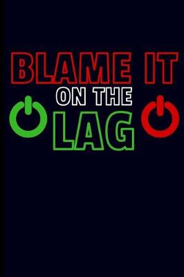 Book cover for Blame It on the Lag