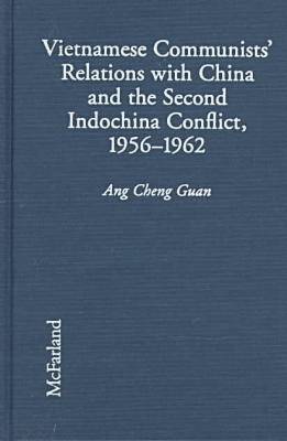 Book cover for Vietnamese Communists' Relations with China and the Second Indochina Conflict, 1957-62