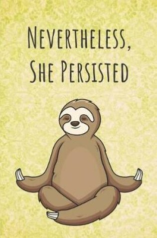 Cover of Nevertheless, She Persisted